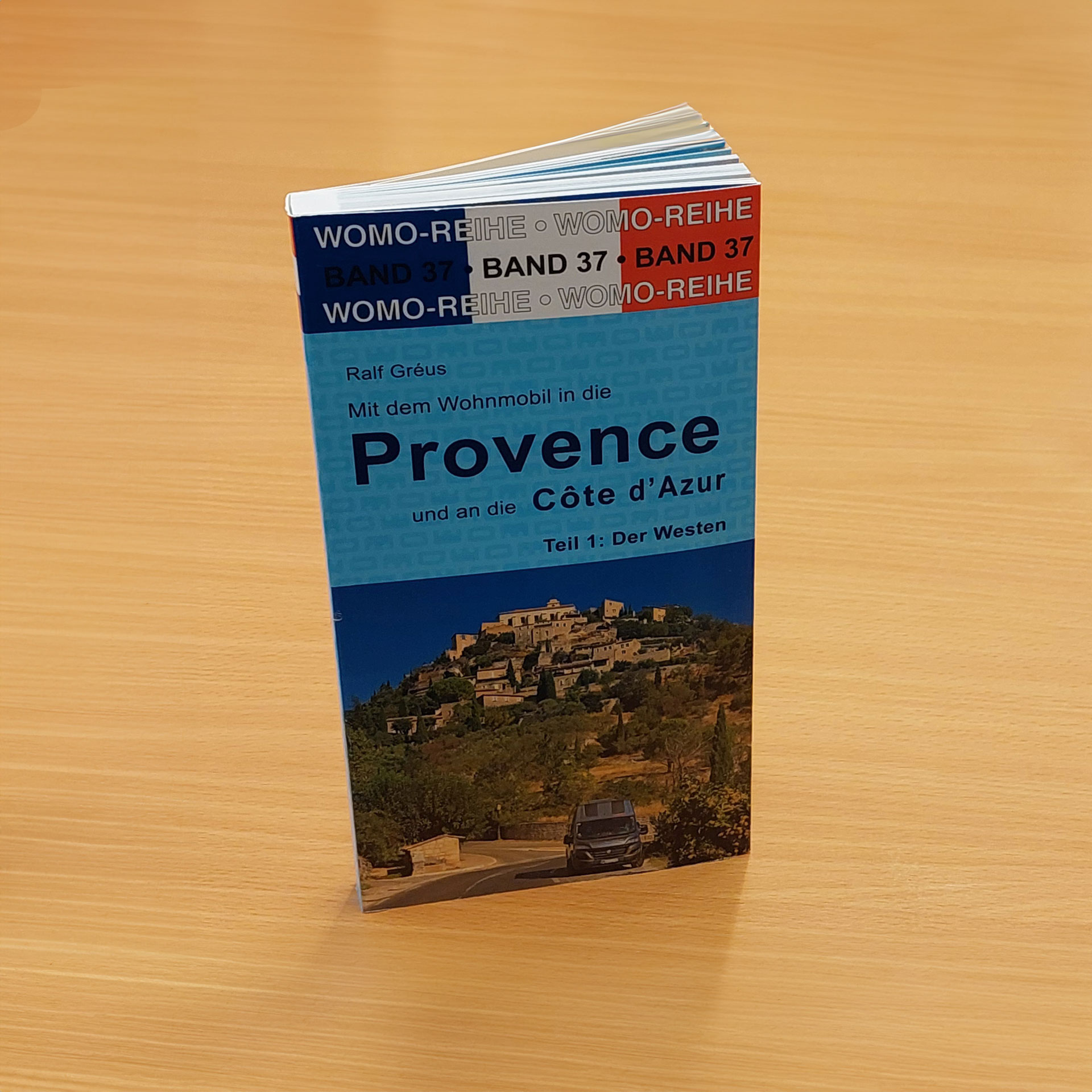 37: Mit dem Wohnmobil in die Provence / Der Westen